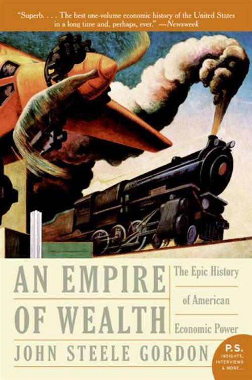 Cover of the book An Empire of Wealth by John Steele Gordon, HarperCollins e-books