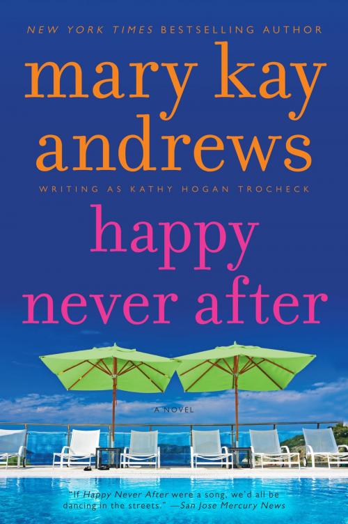 Cover of the book Happy Never After by Kathy Hogan Trocheck, HarperCollins e-books