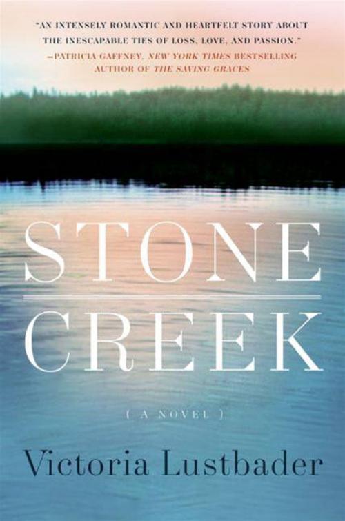 Cover of the book Stone Creek by Victoria Lustbader, William Morrow Paperbacks