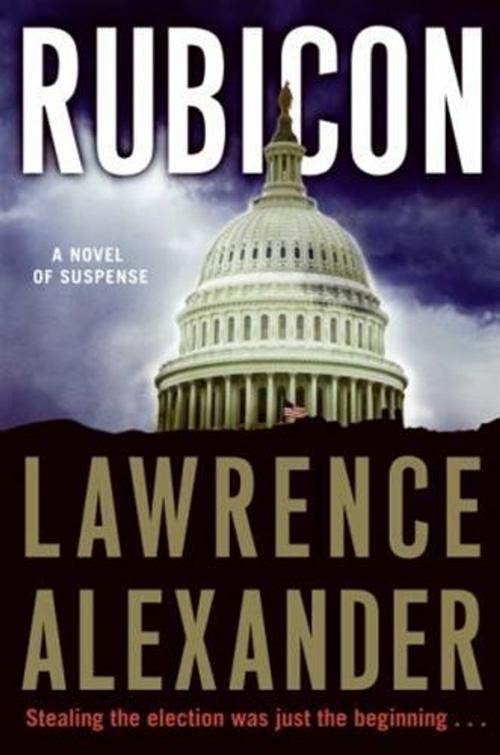 Cover of the book Rubicon by Lawrence Alexander, William Morrow