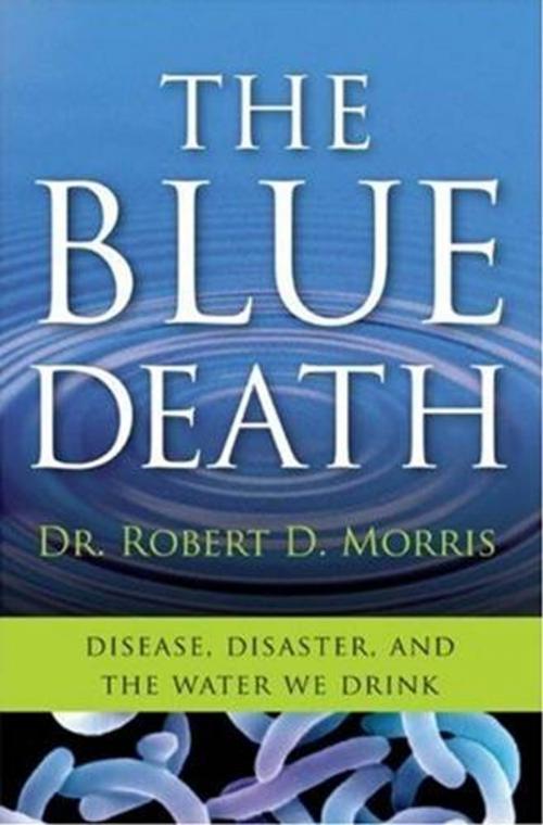 Cover of the book The Blue Death by Dr. Robert D. Morris, HarperCollins e-books