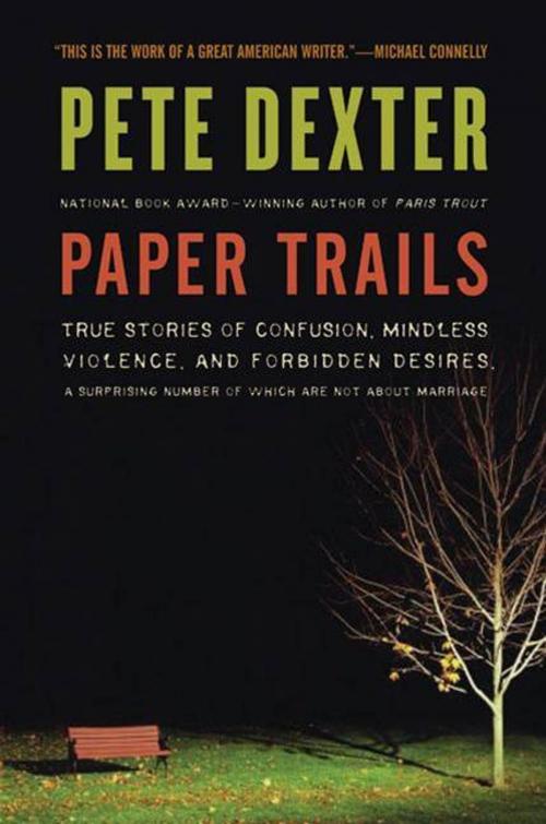 Cover of the book Paper Trails by Pete Dexter, HarperCollins e-books
