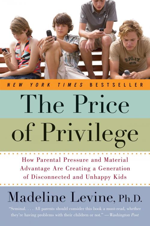 Cover of the book The Price of Privilege by Madeline Levine PhD, HarperCollins e-books