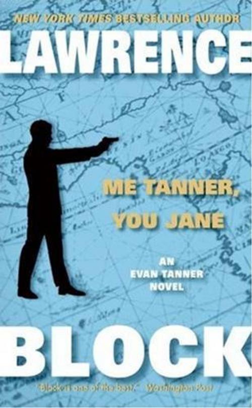 Cover of the book Me Tanner, You Jane by Lawrence Block, HarperCollins e-books