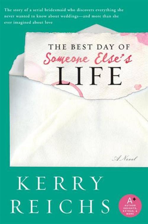 Cover of the book The Best Day of Someone Else's Life by Kerry Reichs, HarperCollins e-books
