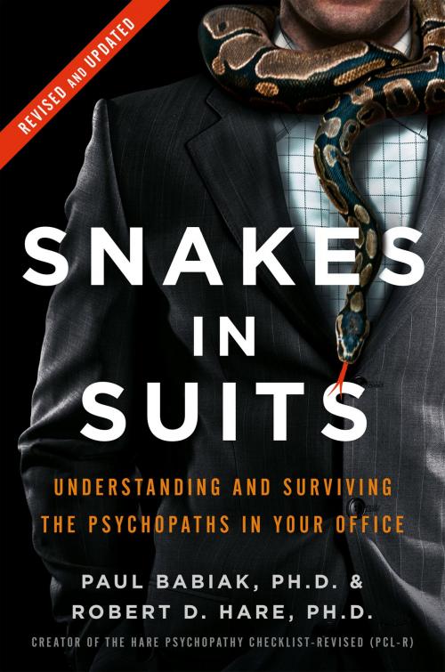 Cover of the book Snakes in Suits by Dr. Paul Babiak, Dr. Robert D. Hare, HarperCollins e-books