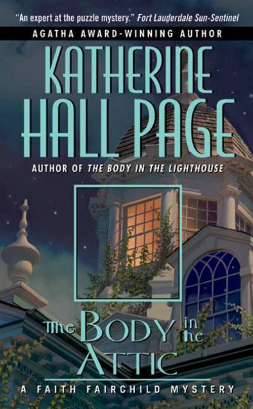 Cover of the book The Body in the Attic by Katherine Hall Page, HarperCollins e-books