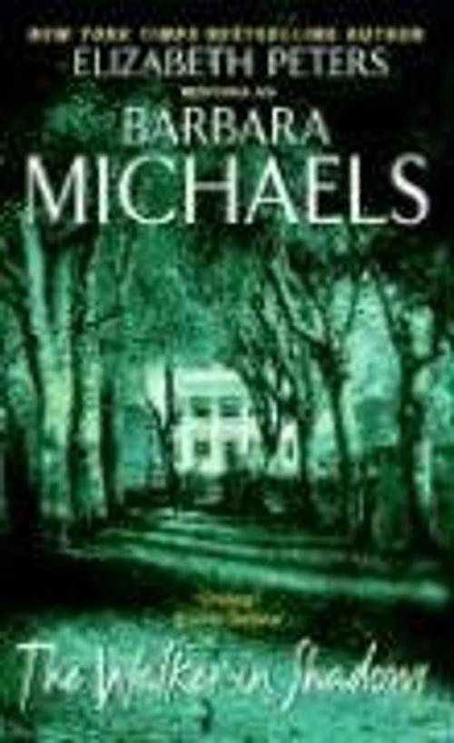 Cover of the book The Walker in Shadows by Barbara Michaels, HarperCollins e-books