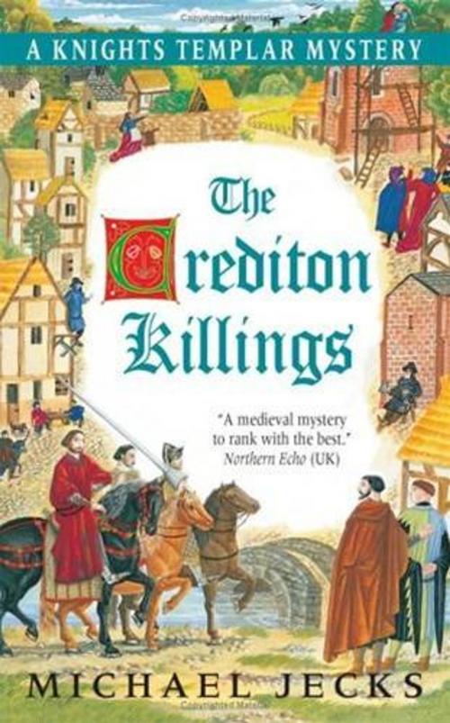 Cover of the book The Crediton Killings by Michael Jecks, HarperCollins e-books