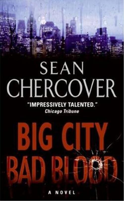 Cover of the book Big City, Bad Blood by Sean Chercover, HarperCollins e-books