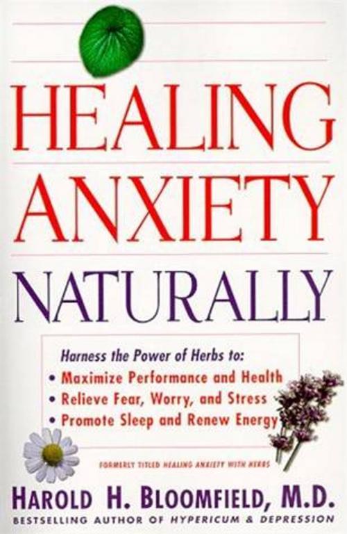 Cover of the book Healing Anxiety Naturally by Harold Bloomfield, William Morrow