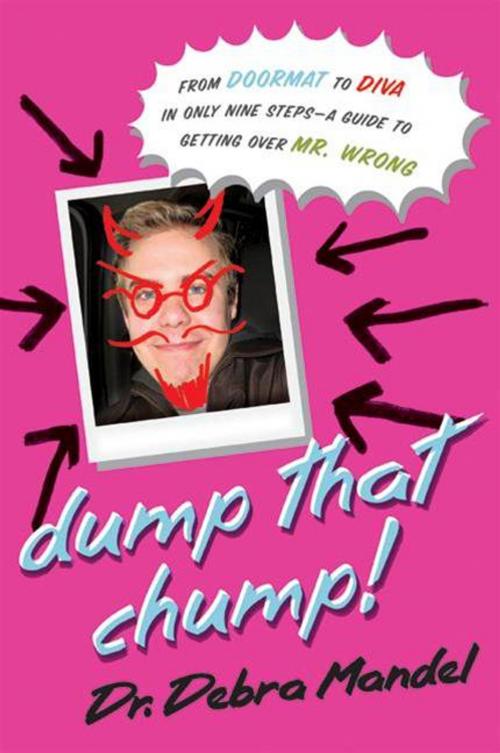 Cover of the book Dump That Chump! by Dr. Debra Mandel, HarperCollins e-books