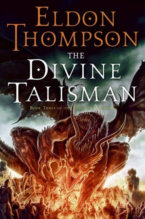 Cover of the book The Divine Talisman by Eldon Thompson, HarperCollins e-books