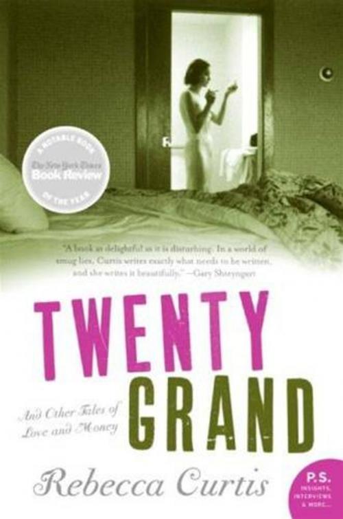 Cover of the book Twenty Grand by Rebecca Curtis, HarperCollins e-books