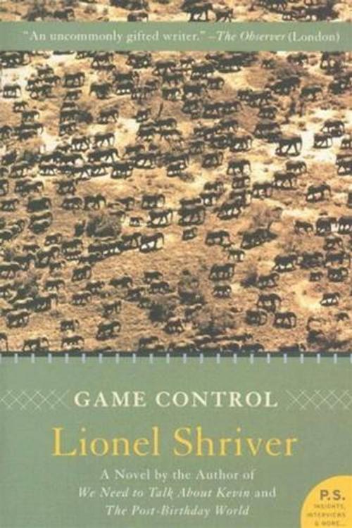 Cover of the book Game Control by Lionel Shriver, HarperCollins e-books