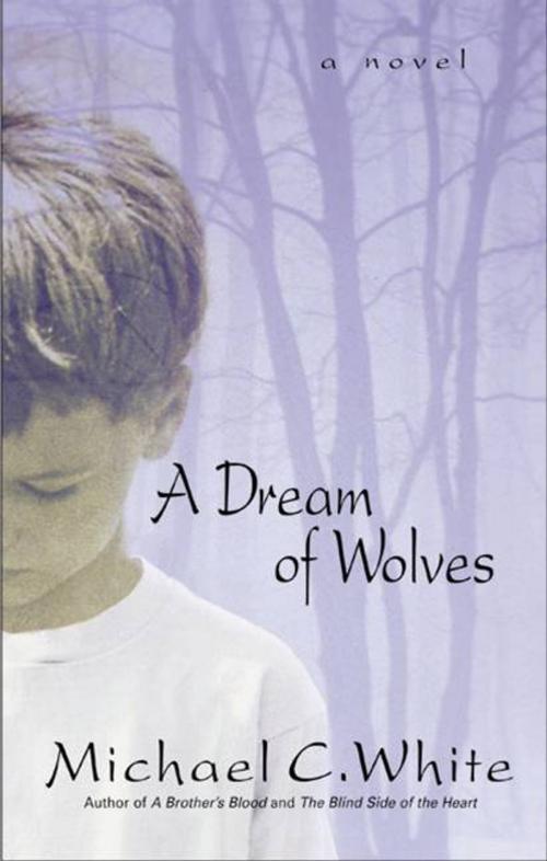 Cover of the book A Dream of Wolves by Michael C White, HarperCollins e-books