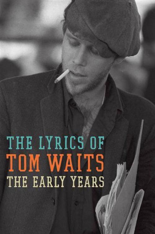 Cover of the book The Early Years by Tom Waits, HarperCollins e-books
