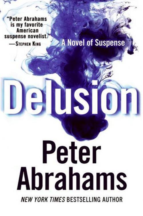 Cover of the book Delusion by Peter Abrahams, HarperCollins e-books