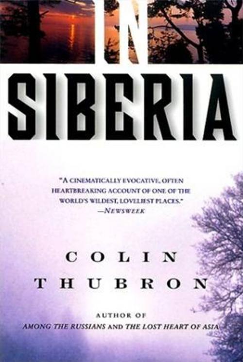 Cover of the book In Siberia by Colin Thubron, HarperCollins e-books