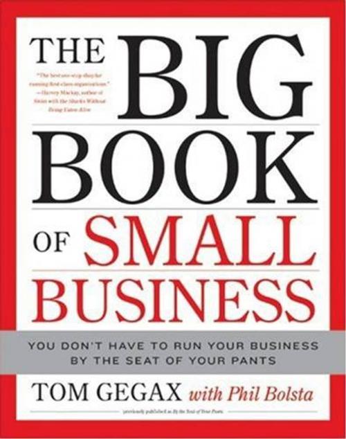 Cover of the book The Big Book of Small Business by Tom Gegax, Phil Bolsta, HarperCollins e-books