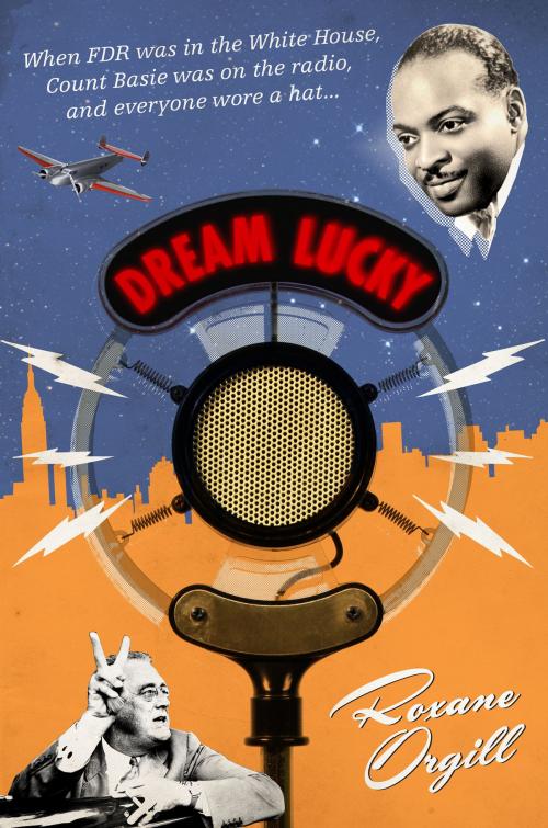 Cover of the book Dream Lucky by Roxane Orgill, HarperCollins e-books