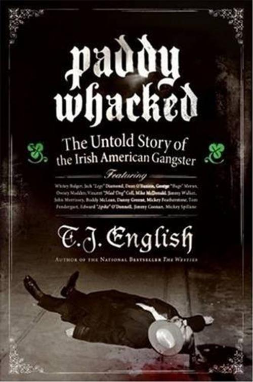 Cover of the book Paddy Whacked by T. J. English, William Morrow Paperbacks