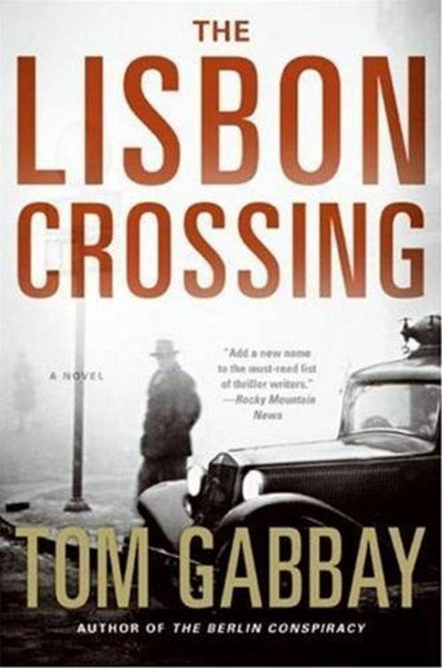 Cover of the book The Lisbon Crossing by Tom Gabbay, HarperCollins e-books