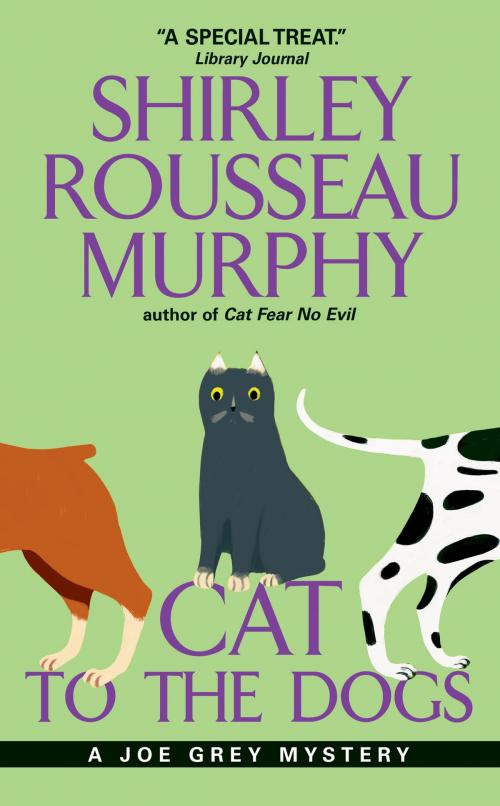Cover of the book Cat to the Dogs by Shirley Rousseau Murphy, HarperCollins e-books