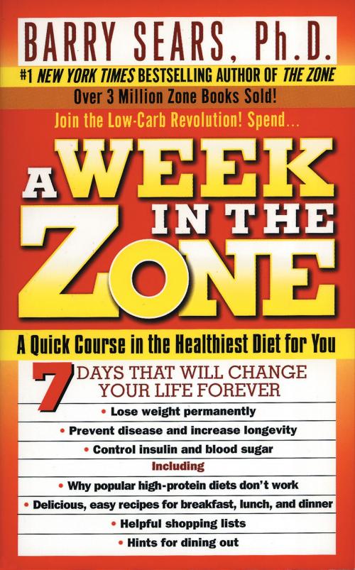 Cover of the book A Week in the Zone by Barry Sears, Deborah Kotz, HarperCollins e-books