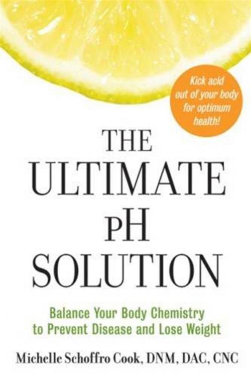 Cover of the book The Ultimate pH Solution by Dr. Michelle Schoffro Cook, William Morrow Paperbacks