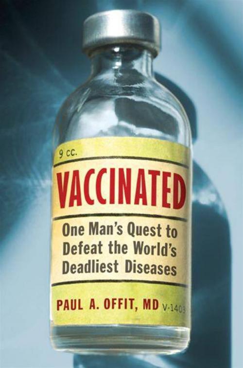Cover of the book Vaccinated by Paul A. Offit M.D., HarperCollins e-books