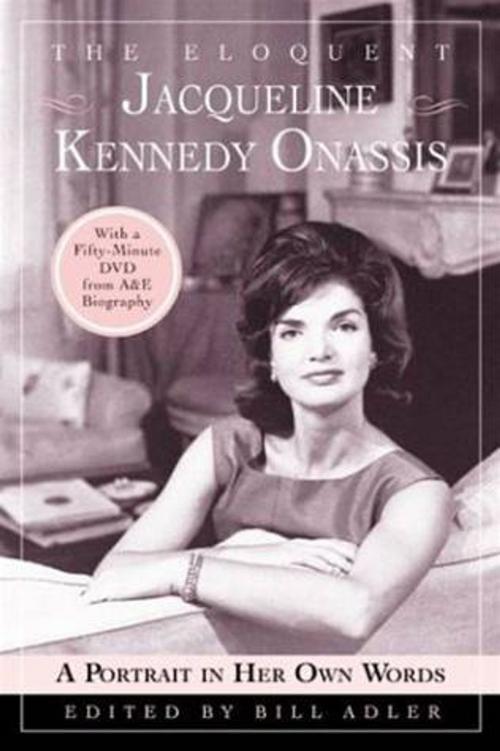 Cover of the book The Eloquent Jacqueline Kennedy Onassis by Bill Adler, HarperCollins e-books