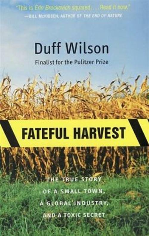 Cover of the book Fateful Harvest by Duff Wilson, HarperCollins e-books