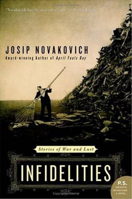 Cover of the book Infidelities by Josip Novakovich, HarperCollins e-books