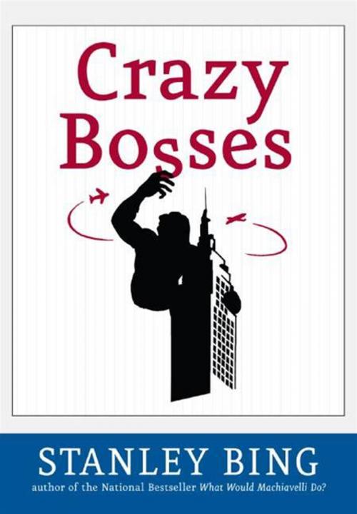 Cover of the book Crazy Bosses by Stanley Bing, HarperCollins e-books