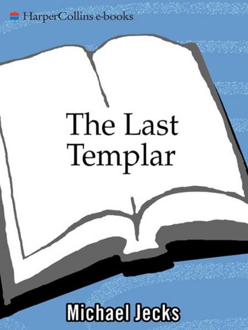 Cover of the book The Last Templar by Michael Jecks, HarperCollins e-books