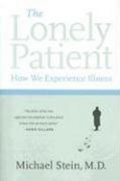Cover of the book The Lonely Patient by Michael Stein, HarperCollins e-books