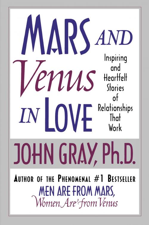 Cover of the book Mars and Venus in Love by John Gray, HarperCollins e-books