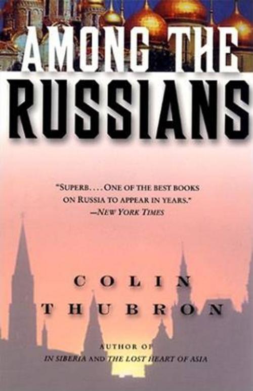 Cover of the book Among the Russians by Colin Thubron, HarperCollins e-books