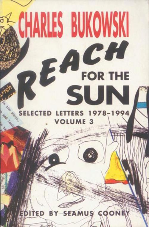 Cover of the book Reach for the Sun Vol. 3 by Charles Bukowski, HarperCollins e-books