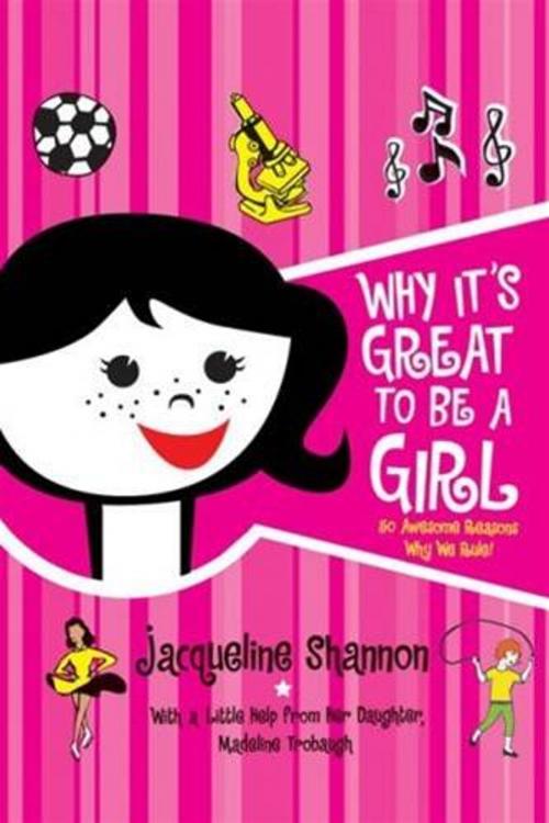 Cover of the book Why It's Great to Be a Girl by Jacqueline Shannon, HarperCollins e-books