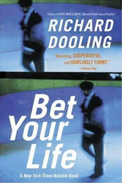 Cover of the book Bet Your Life by Richard Dooling, HarperCollins e-books