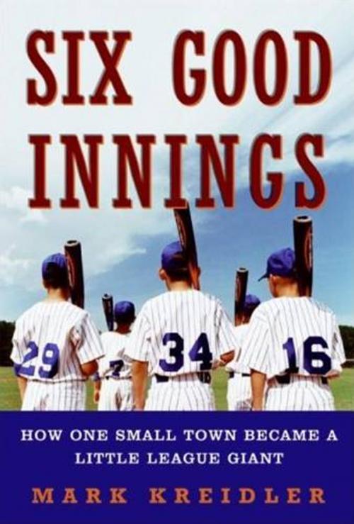 Cover of the book Six Good Innings by Mark Kreidler, HarperCollins e-books