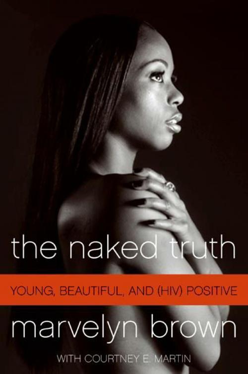 Cover of the book The Naked Truth by Marvelyn Brown, Courtney Martin, HarperCollins e-books