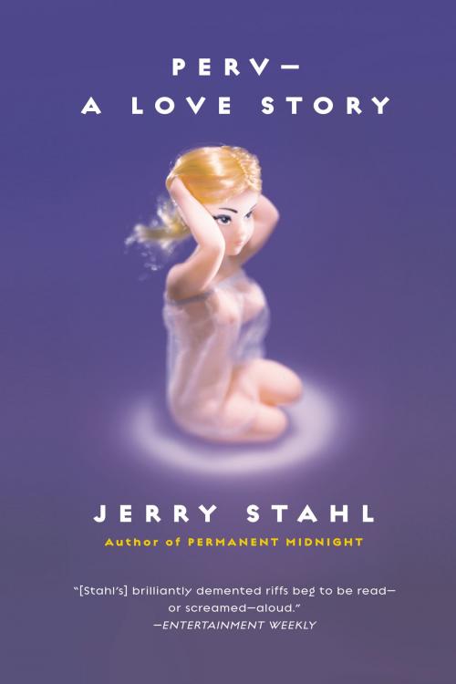 Cover of the book Perv--a Love Story by Jerry Stahl, HarperCollins e-books