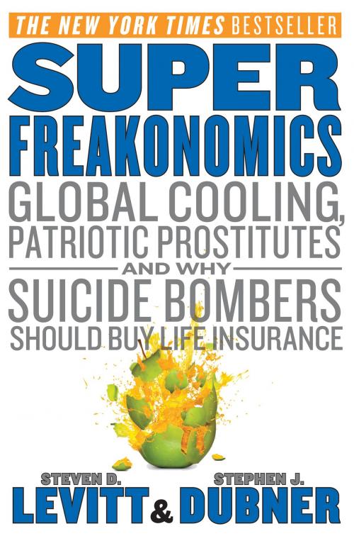 Cover of the book SuperFreakonomics by Steven D. Levitt, Stephen J Dubner, William Morrow