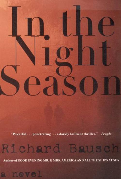 Cover of the book In the Night Season by Richard Bausch, HarperCollins e-books