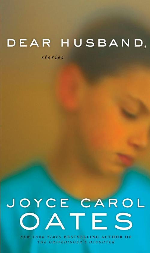Cover of the book Dear Husband by Joyce Carol Oates, HarperCollins e-books
