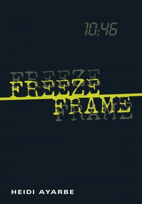 Cover of the book Freeze Frame by Heidi Ayarbe, HarperTeen