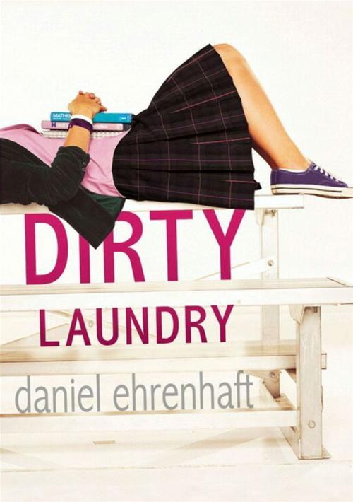 Cover of the book Dirty Laundry by Daniel Ehrenhaft, HarperTeen